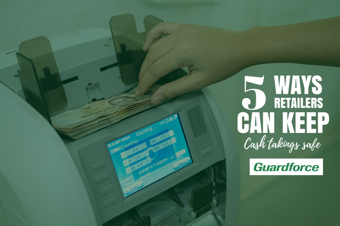 5 Ways Retailers Can Keep Cash Takings Safe